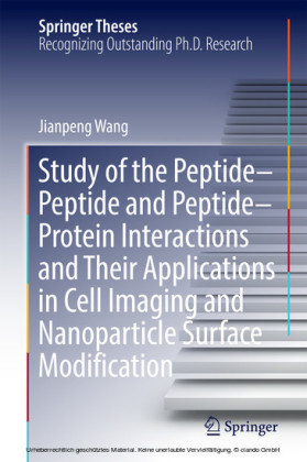 Study of the Peptide-Peptide and Peptide-Protein Interactions and Their Applications in Cell Imaging and Nanoparticle Surface Modification