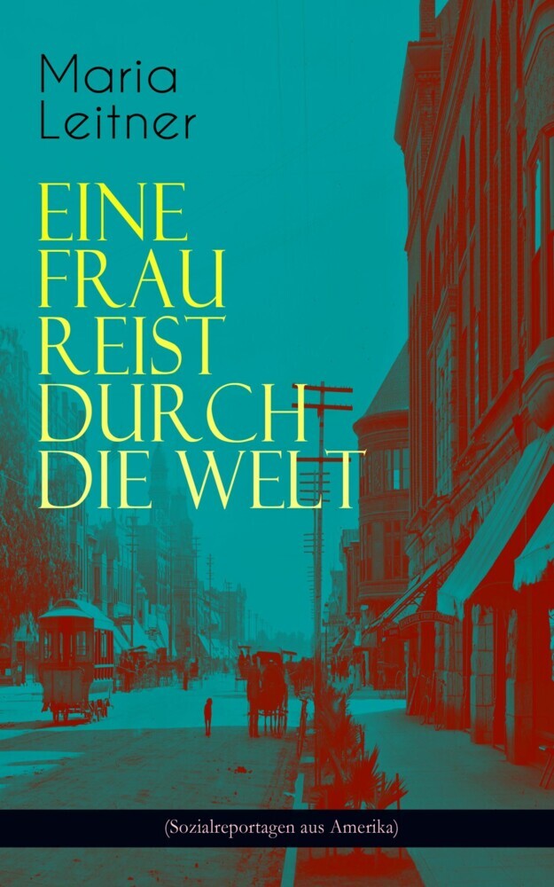 Eine Frau reist durch die Welt (Sozialreportagen aus Amerika) main product photo
