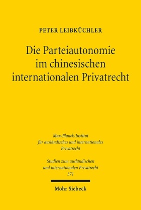 Die Parteiautonomie im chinesischen internationalen Privatrecht