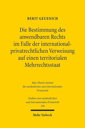 Die Bestimmung des anwendbaren Rechts im Falle der internationalprivatrechtlichen Verweisung auf einen territorialen Mehrrechtsstaat