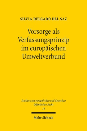 Vorsorge als Verfassungsprinzip im europäischen Umweltverbund