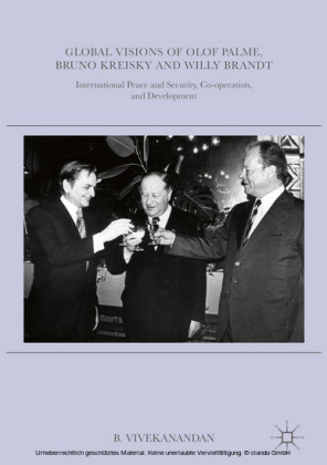 Global Visions of Olof Palme, Bruno Kreisky and Willy Brandt