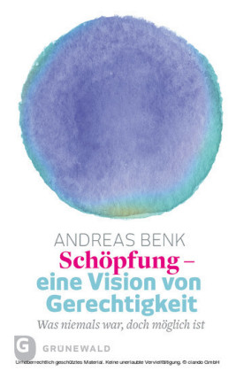 Schöpfung - eine Vision von Gerechtigkeit