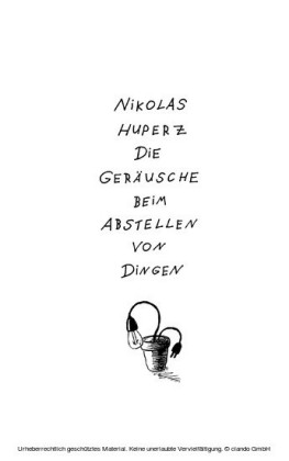 Die Geräusche beim Abstellen von Dingen
