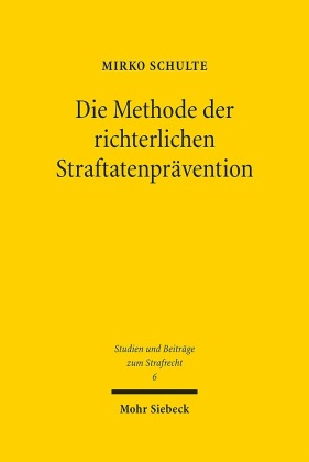 Die Methode der richterlichen Straftatenprävention