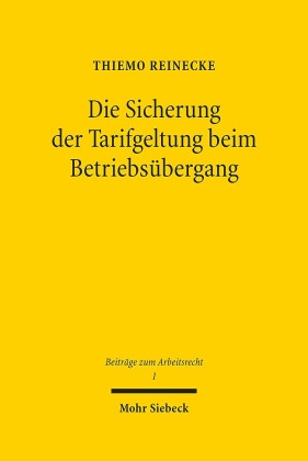 Die Sicherung der Tarifgeltung beim Betriebsübergang