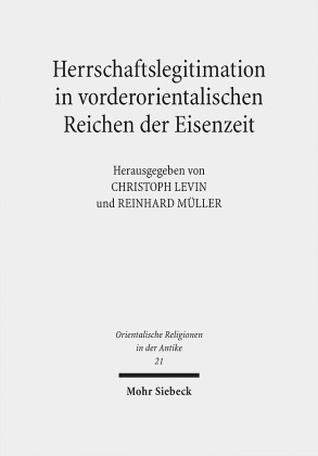 Herrschaftslegitimation in vorderorientalischen Reichen der Eisenzeit