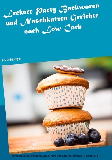 Leckere Party Backwaren und Naschkatzen Gerichte nach Low Carb main product photo