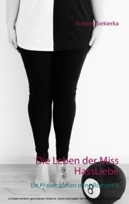 Die Leben der Miss HassLiebe