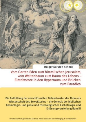 Vom Garten Eden zum himmlischen Jerusalem, vom Weltenbaum zum Baum des Lebens - Eintrittstore in den Hyperraum und Brücken zum Paradies