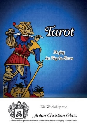 Tarot - Ich ging den Weg des Narren
