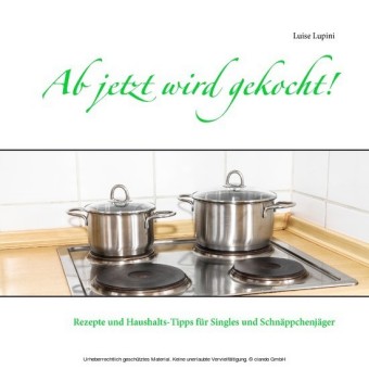 Ab jetzt wird gekocht!