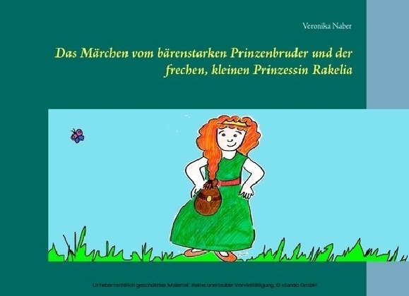 Das Märchen vom bärenstarken Prinzenbruder und der frechen, kleinen Prinzessin Rakelia main product photo