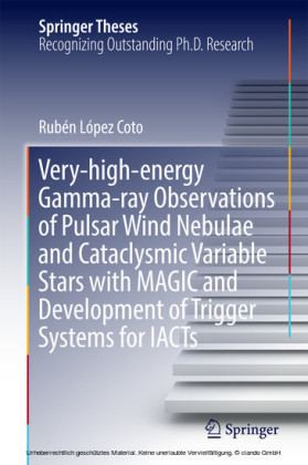 Very-high-energy Gamma-ray Observations of Pulsar Wind Nebulae and Cataclysmic Variable Stars with MAGIC and Development of Trigger Systems for IACTs