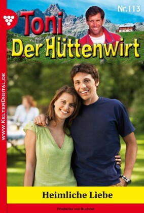 Toni der Hüttenwirt 113 - Heimatroman