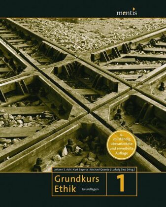 Grundkurs Ethik. Bd.1