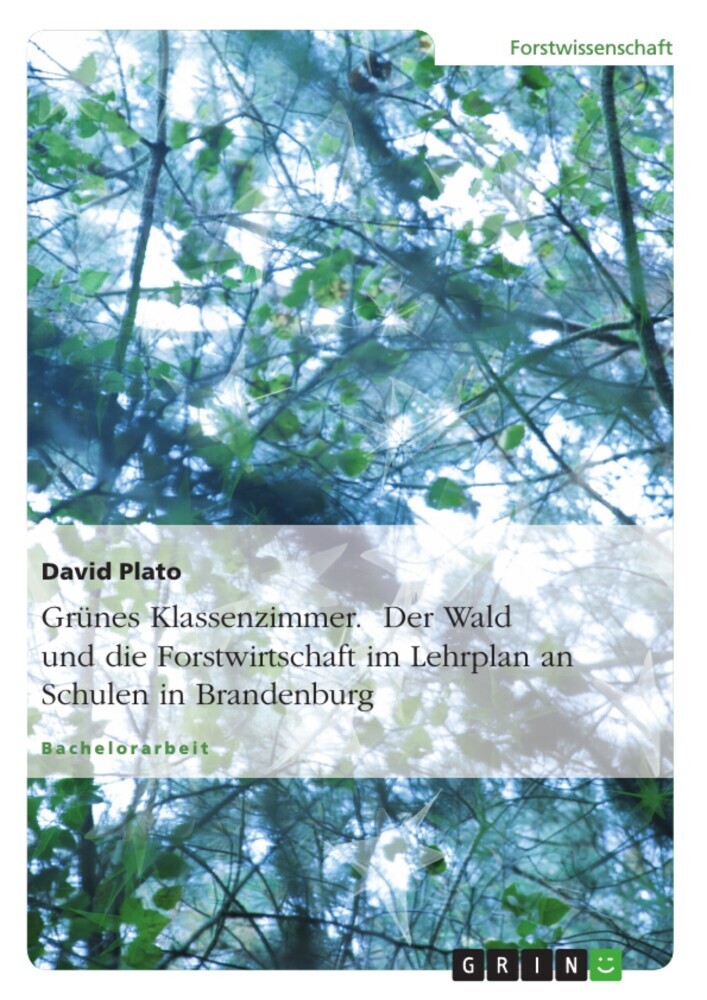 Grünes Klassenzimmer. Der Wald und die Forstwirtschaft im Lehrplan an Schulen in Brandenburg main product photo