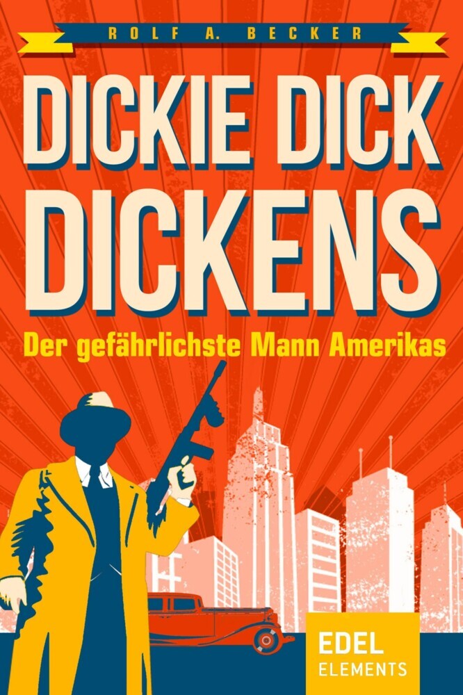 Dickie Dick Dickens - Der gefährlichste Mann Amerikas main product photo