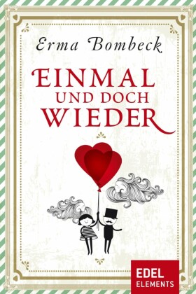 Einmal und doch wieder