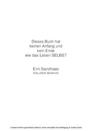Dieses Buch hat keinen Anfang und kein Ende wie das Leben SELBST
