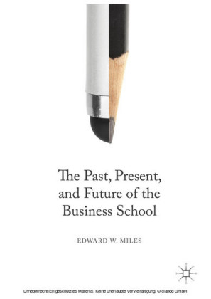The Past, Present, and Future of the Business School