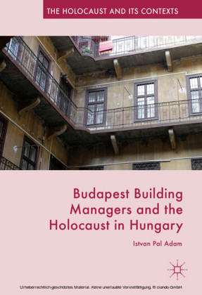 Budapest Building Managers and the Holocaust in Hungary