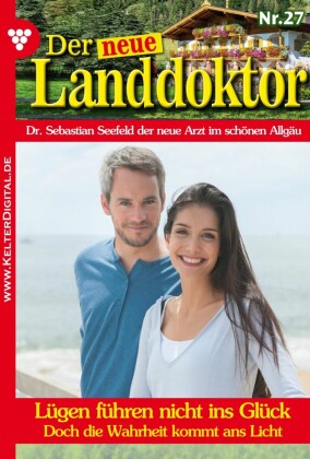 Der neue Landdoktor 27 - Arztroman