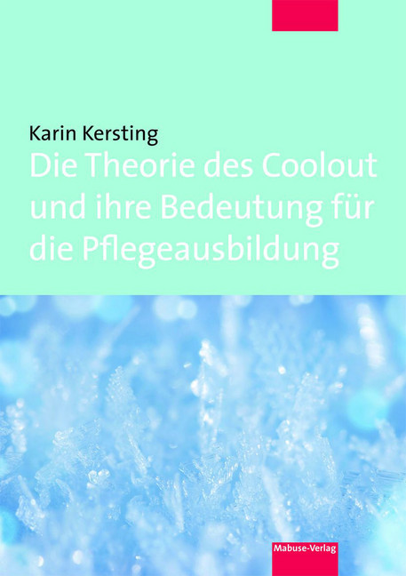 Die Theorie des Coolout und ihre Bedeutung für die Pflegeausbildung main product photo