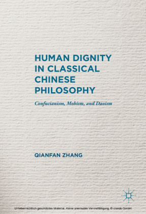 Human Dignity in Classical Chinese Philosophy