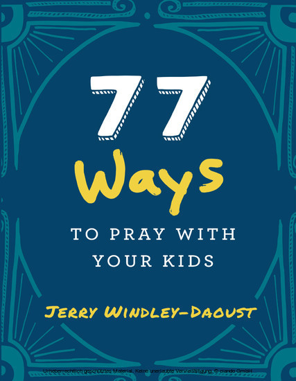 77 Ways to Pray With Your Kids main product photo