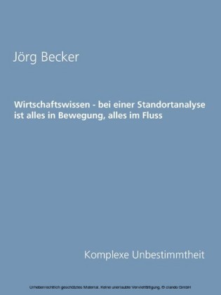 Wirtschaftswissen - bei einer Standortanalyse ist alles in Bewegung, alles im Fluss