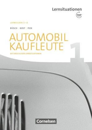 Automobilkaufleute - Ausgabe 2017 - Band 1: Lernfelder 1-4