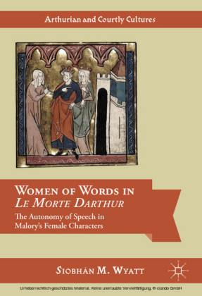 Women of Words in Le Morte Darthur