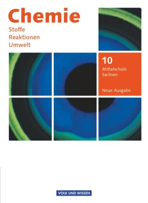 Chemie: Stoffe - Reaktionen - Umwelt (Neue Ausgabe) - Mittelschule Sachsen - 10. Schuljahr