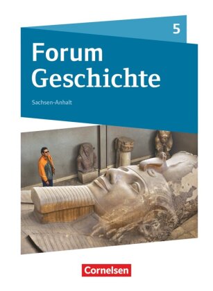 Forum Geschichte - Neue Ausgabe - Gymnasium Sachsen-Anhalt - Ausgabe ab 2017 - 5. Schuljahr