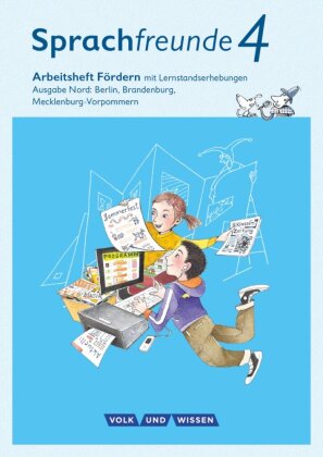 Sprachfreunde - Sprechen - Schreiben - Spielen - Ausgabe Nord (Berlin, Brandenburg, Mecklenburg-Vorpommern) - Neubearbeitung 2015 - 4. Schuljahr