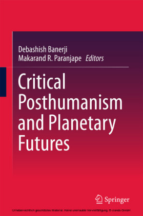 Critical Posthumanism and Planetary Futures