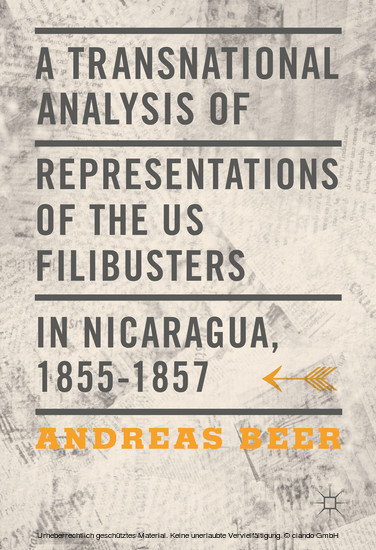 A Transnational Analysis of Representations of the US Filibusters in Nicaragua, 1855-1857 main product photo