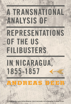 A Transnational Analysis of Representations of the US Filibusters in Nicaragua, 1855-1857