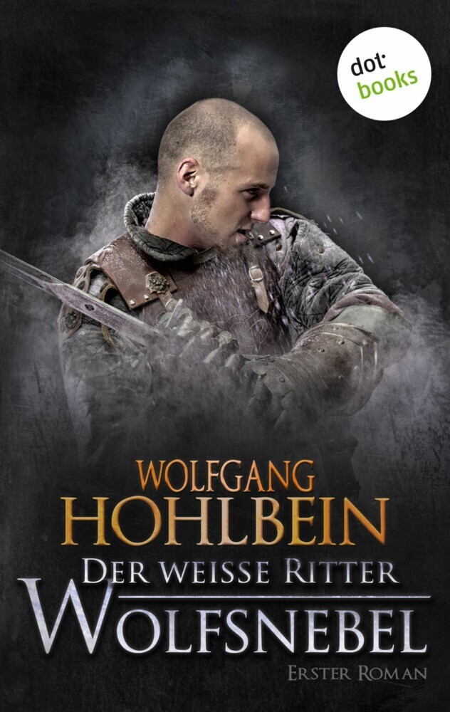 Der weiße Ritter - Erster Roman: Wolfsnebel main product photo