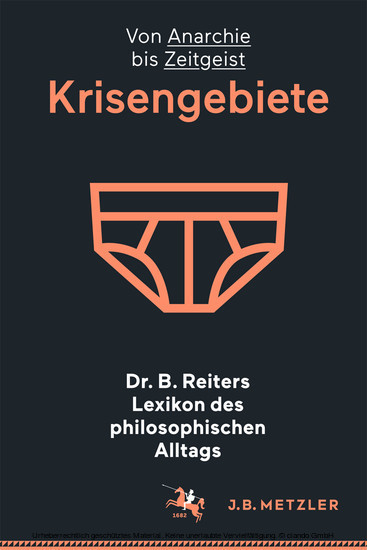 Dr. B. Reiters Lexikon des philosophischen Alltags: Krisengebiete main product photo