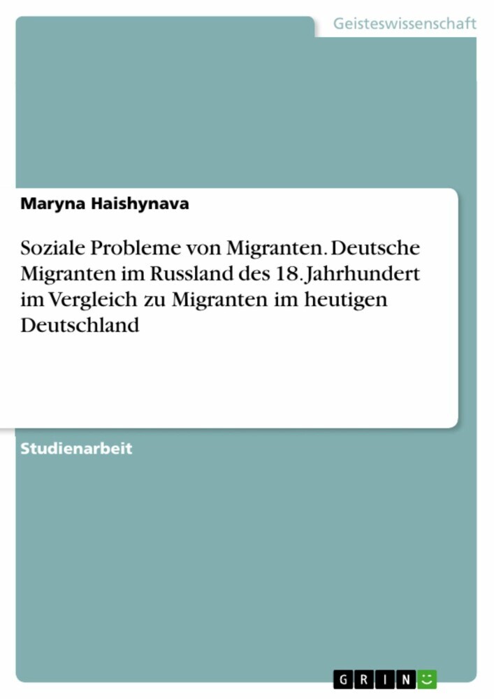 Soziale Probleme von Migranten. Deutsche Migranten im Russland des 18. Jahrhundert im Vergleich zu Migranten im heutigen Deutschland main product photo