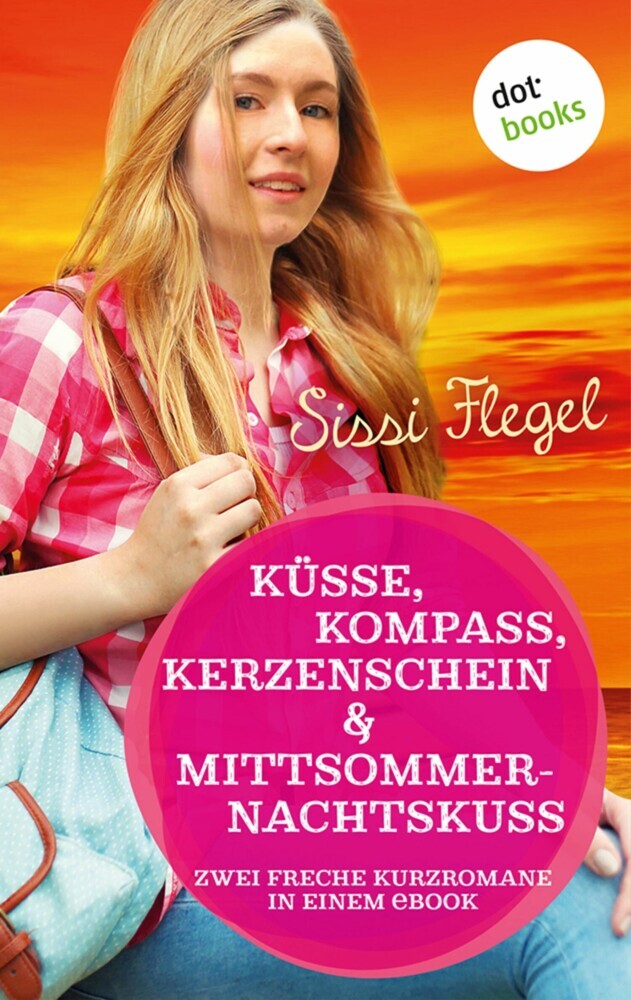 Küsse, Kompass, Kerzenschein & Mittsommernachtskuss - Sechster Roman der Mimi-Reihe main product photo