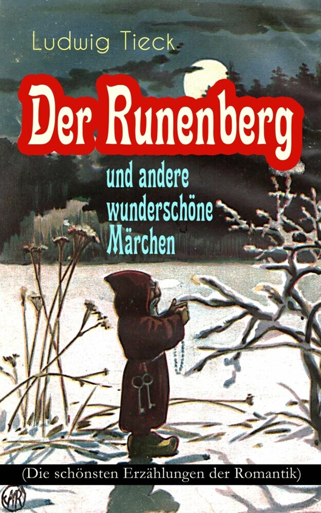 Der Runenberg und andere wunderschöne Märchen (Die schönsten Erzählungen der Romantik) main product photo