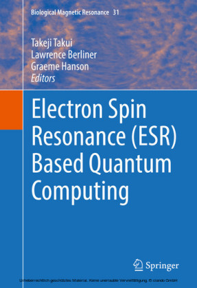 Electron Spin Resonance (ESR) Based Quantum Computing