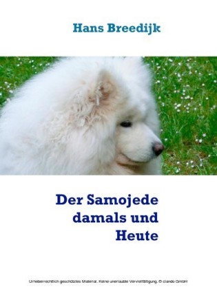 Der Samojede damals und Heute