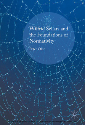 Wilfrid Sellars and the Foundations of Normativity