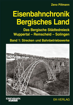 Eisenbahnchronik Bergisches Land. Bd.1