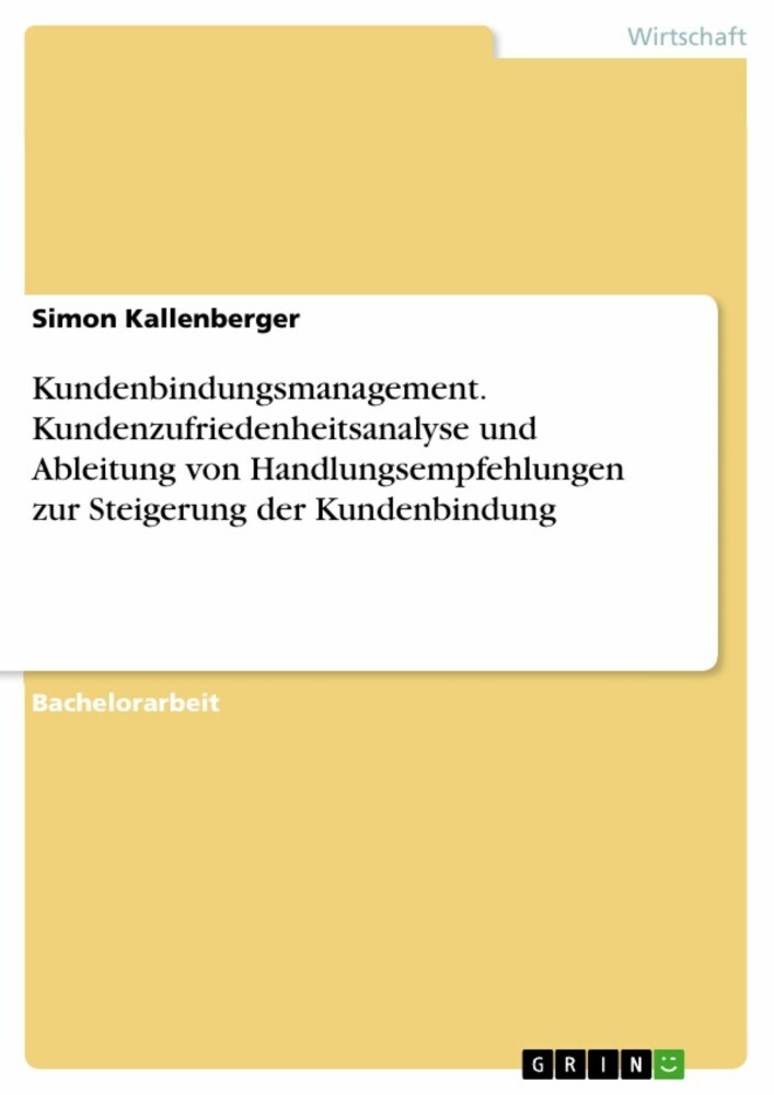Kundenbindungsmanagement. Kundenzufriedenheitsanalyse und Ableitung von Handlungsempfehlungen zur Steigerung der Kundenbindung main product photo