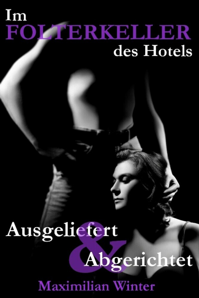 Im Folterkeller des Hotels - Ausgeliefert & Abgerichtet main product photo